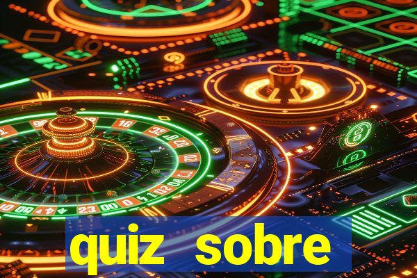 quiz sobre conhecimentos gerais